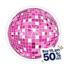 a pink disco ball sticker with the words buy 10 get 50 % off on it