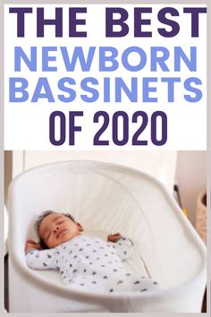 a baby sleeping in a white bassinet with text overlay reading the best beside your bed newborn bassines