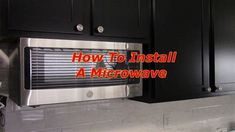 a microwave oven with the words how to install a microwave in it's wall