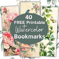 four watercolor bookmarks with flowers and butterflies on them, the title reads 40 free printable watercolor books