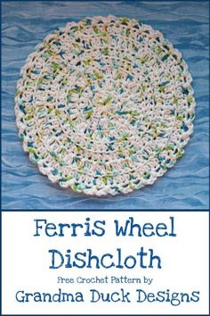 a crocheted dishcloth with the words ferris's wheel dishcloth written on it