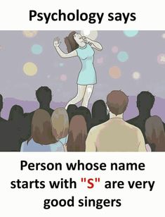 a woman standing on top of a crowd with her hand up to her head and the caption'person whose name starts with s are very good singers