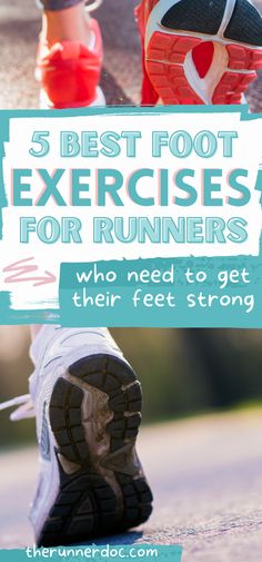 the top 5 best foot exercises for runners who need to get their feet strong