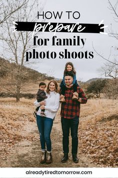 a family posing for the camera with text overlay that reads how to prepare for family photos