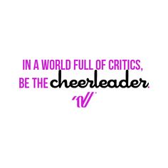 a quote that reads in a world full of grits, be the cheerleader