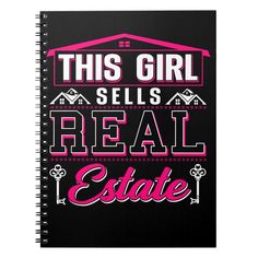 a spiral notebook with the words, this girl sells real estate in pink on it