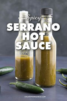 spicy serrano hot sauce in two glass bottles with green peppers on the side and text overlay that reads spicy serrano hot sauce