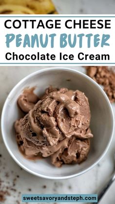 chocolate ice cream in a white bowl with text overlay that reads cottage cheese peanut butter chocolate ice cream