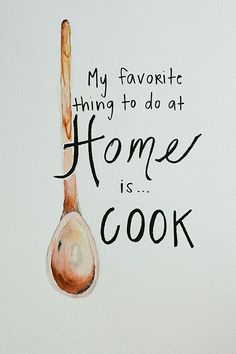 a drawing of a spoon with the words my favorite thing to do at home is cook