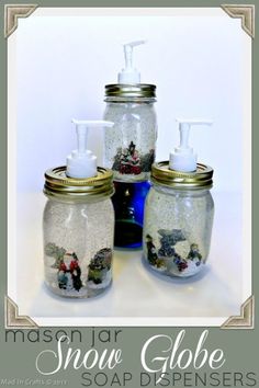 mason jar snow globe soap dispensers are featured in this image with the text mason jar snow globe soap dispensers