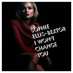 a woman sitting on top of a chair in front of a black background with the words, sophie ellis - sexor i won't change you