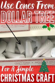 the dollar tree for a simple christmas craft is on display in a store with text overlay that reads use cones from dollar tree