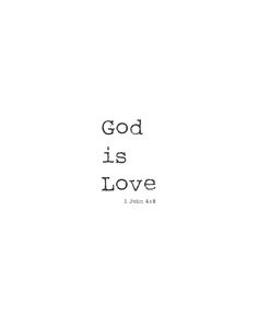 the words god is love written in black on a white background