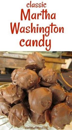 chocolate covered marshmallows on a plate with the words classic martha washington candy