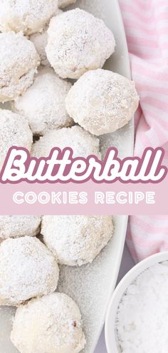 the words butterball cookies recipe are in front of some powdered sugar on a plate