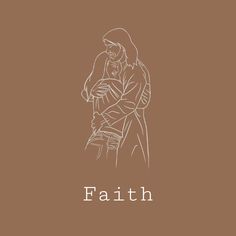 a man holding a baby in his arms with the word faith written below him on it