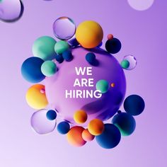 the words we are hiring surrounded by colorful balls and bubbles on a purple background with white lettering