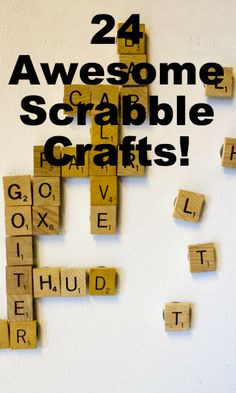 wooden scrabble tiles spelling out the words 24 awesome scrambleable crafts