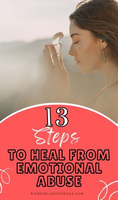 Learn how to recover from emotional abuse with these 13 powerful steps. Heal your heart, rebuild your self-esteem, and reclaim your strength through a compassionate healing journey.