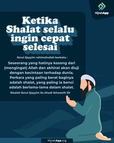 an islamic poster with the words ketika shalat selauu ingen sepat selesai