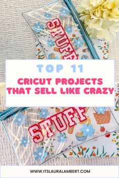 the top 11 cricut projects that sell like crazy with text overlays