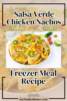 the recipe for salsa verde chicken nachos is shown on a white plate