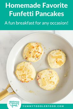 four pancakes in a pan with text overlay that reads homemade favorite funfetti pancakes