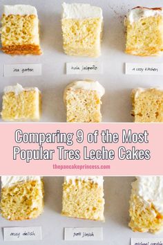 different types of cake with the words comparing 9 of the most popular tres leche cakes