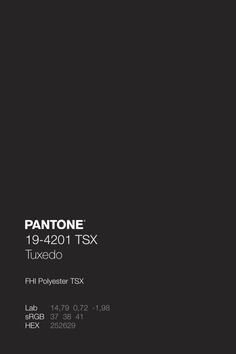 an advertisement for pantone's new luxury brand, the tuxedo phi polyester tox