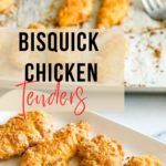 chicken tenders on a white plate with text overlay that reads, bisquick chicken tenders