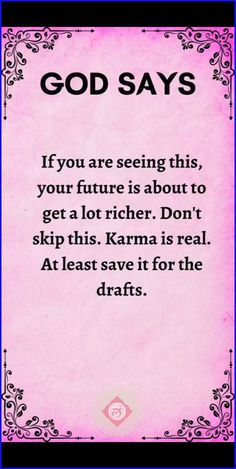 a pink card with the words god says if you are seeing this, your future is about to get a lot higher don't skip this karma is real