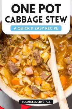 the one pot cabbage stew is shown with a wooden spoon in it and text overlay that reads, one pot cabbage stew