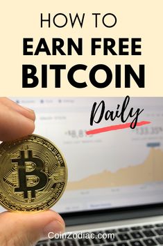 a person holding a bitcoin in front of a laptop with the text how to earn free bitcoin daily