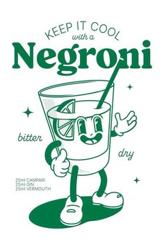 a green and white poster with the words keep it cool with a negroi drink