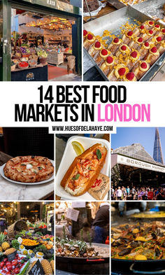 the top ten best food markets in london, including pizzas and other delicacies