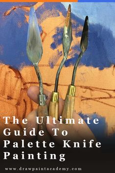 the ultimate guide to palette knife painting