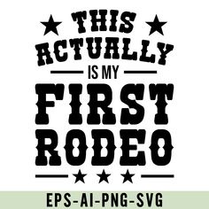 My First Rodeo Svg, Rodeo Design, Rodeo Baby Shower, Rodeo Svg, Rodeo Baby, Cowgirl Svg, Cowboy Svg, My First Rodeo, First Rodeo