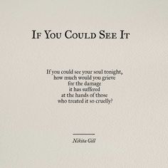 a poem written in black ink on white paper with the words if you could see it, how much would you give for the living at the hands of those who treated it so quickly?