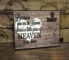 a wooden sign that says because you are flanner, there's a little piece of heaven in our home