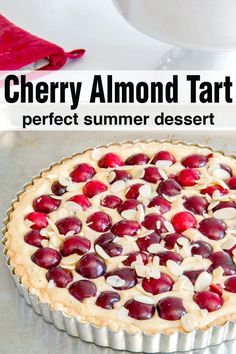 cherry almond tart perfect summer dessert with text overlay reading cherry almond tart perfect summer dessert