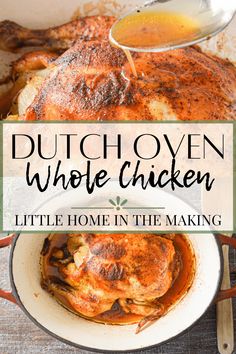 dutch oven whole chicken in a pan with sauce being drizzled over it