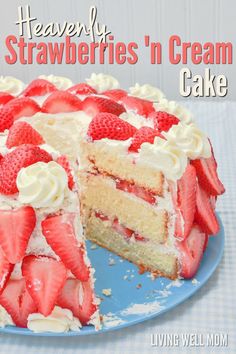 there is a cake with strawberries on it and the words heavenly strawberryries'n cream cake