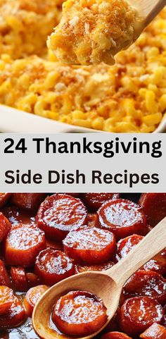 a spoon full of baked macaroni and cheese with the words, 24 thanksgiving side dish recipes