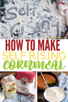 the words how to make self rising cornbread are shown in this collage with images