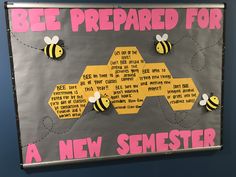 a bulletin board with bees on it that says, bee prepared for a new semester