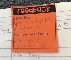 a piece of paper with writing on it that says, feedback i loved that you included lots of adventures next time, remember to check your foundation