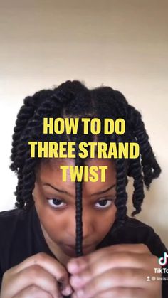 How To Three Strand Twist Natural Hair, How To 3 Strand Twist, Three Strand Twist Locs, Natural Hair Tutorials Protective Styles, Three Strand Twist Natural Hair, Loc Tutorials, Twist Braid Tutorial, Styles Locs, Three Strand Twist