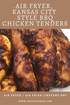 grilled chicken tenders with text overlay that reads air fryer, kansas city style bbq chicken tenders