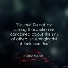 a quote that says, beware do not be among those who are concerned about the sin