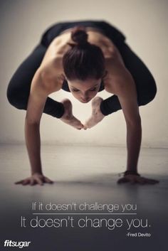 a woman doing a handstand with the words if it doesn't challenge you, it doesn't change you